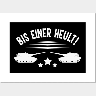 Bis einer Heult Fun Panzerfahrer Humor Panzer Posters and Art